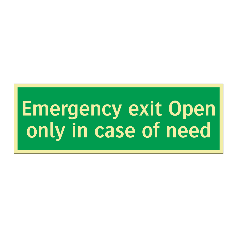 Emergency exit Open only in case of need