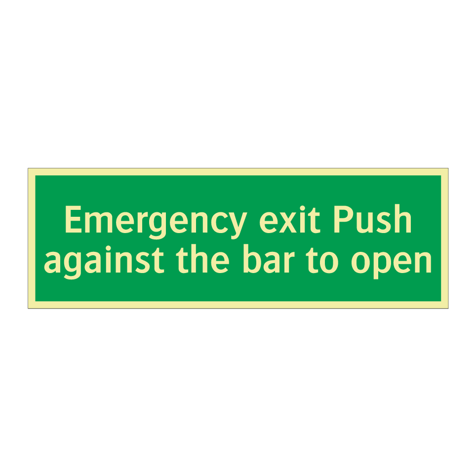 Emergency exit Push against the bar to open