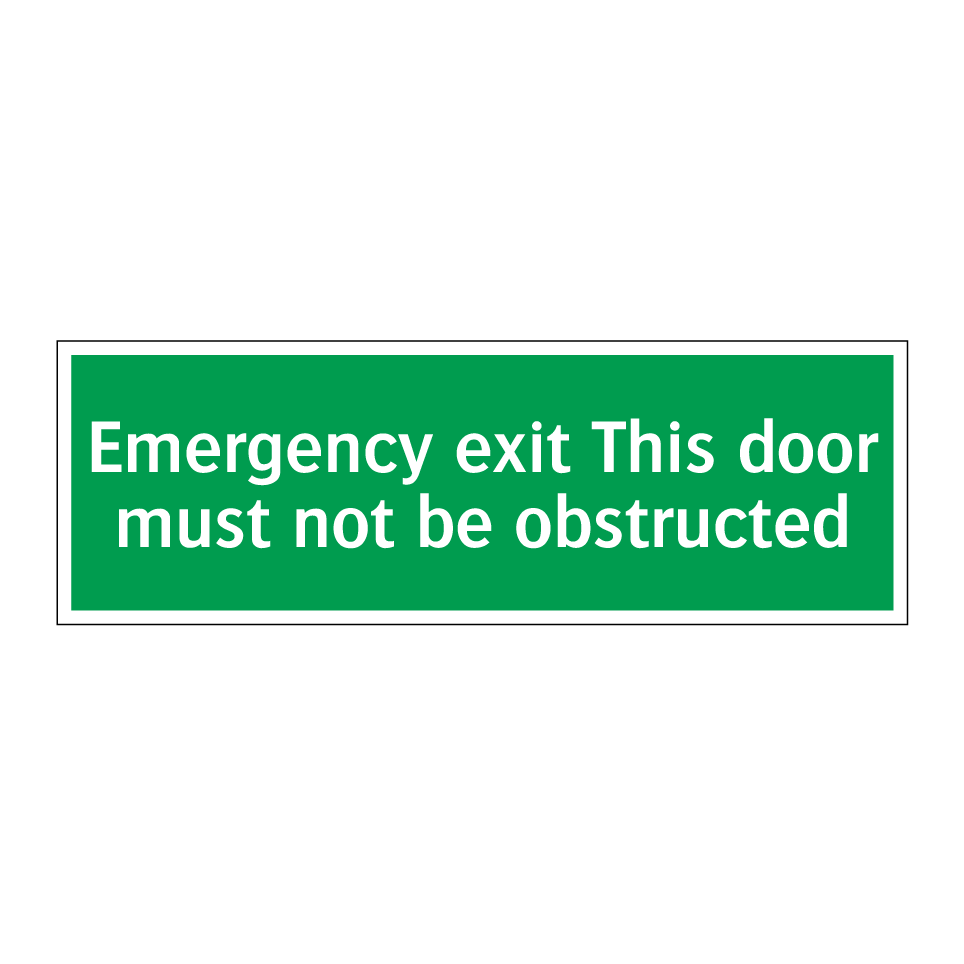 Emergency exit This door must not be obstructed