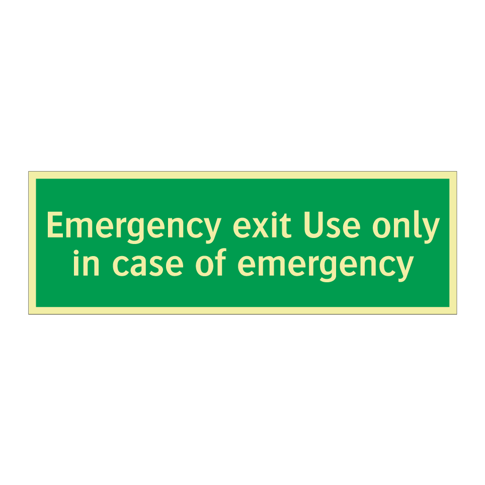 Emergency exit Use only in case of emergency