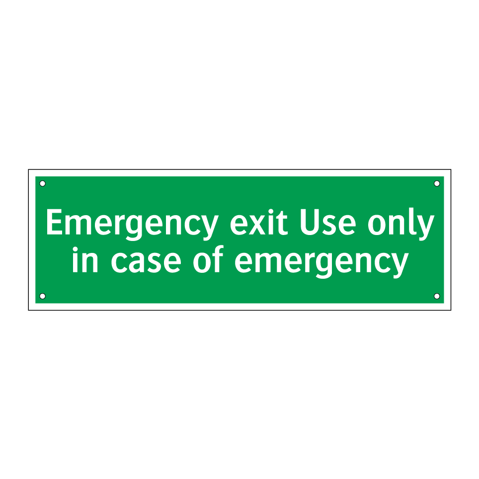 Emergency exit Use only in case of emergency