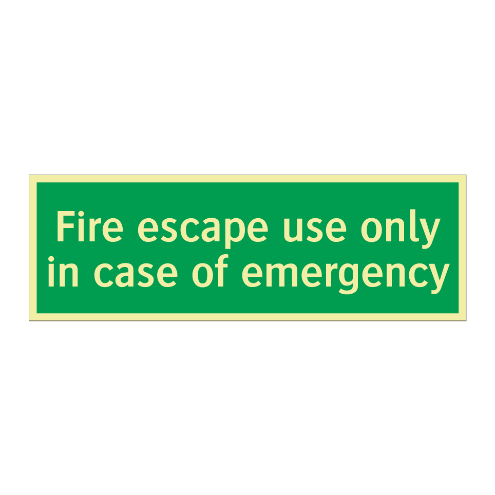 Fire escape use only in case of emergency