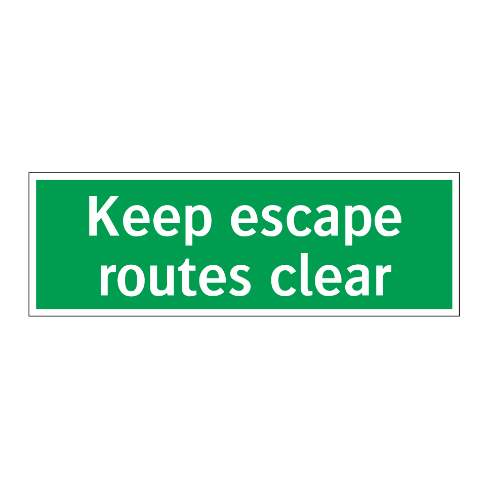 Keep escape routes clear