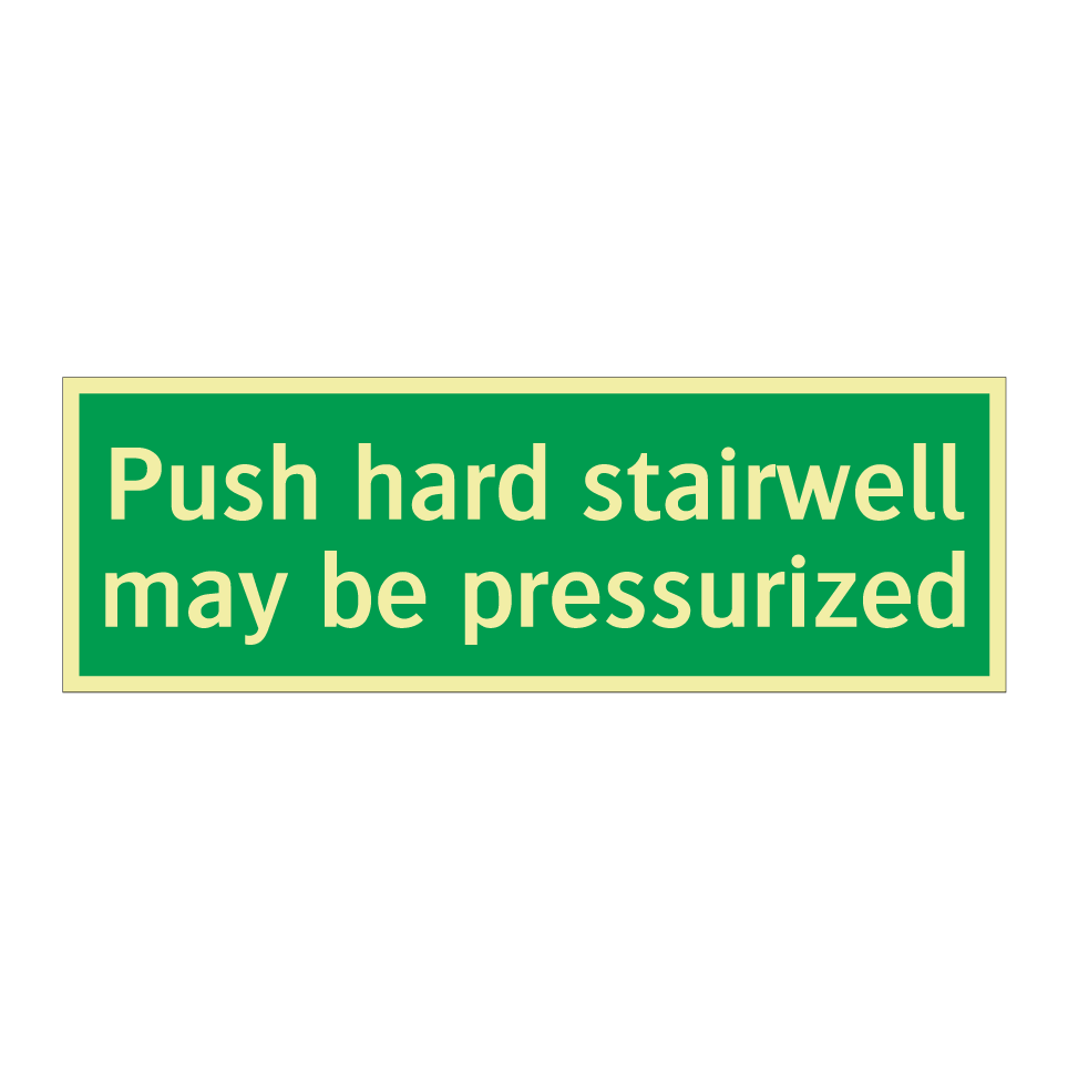Push hard stairwell may be pressurized