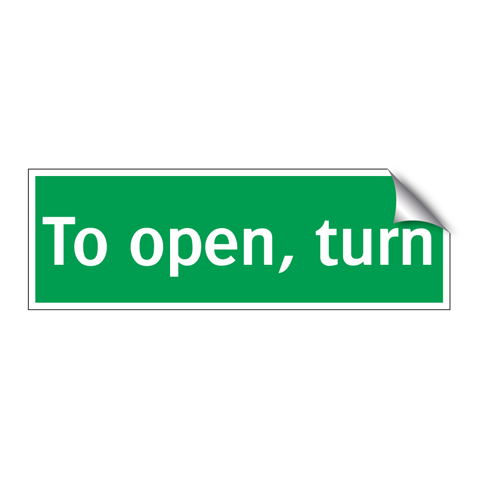 To open, turn