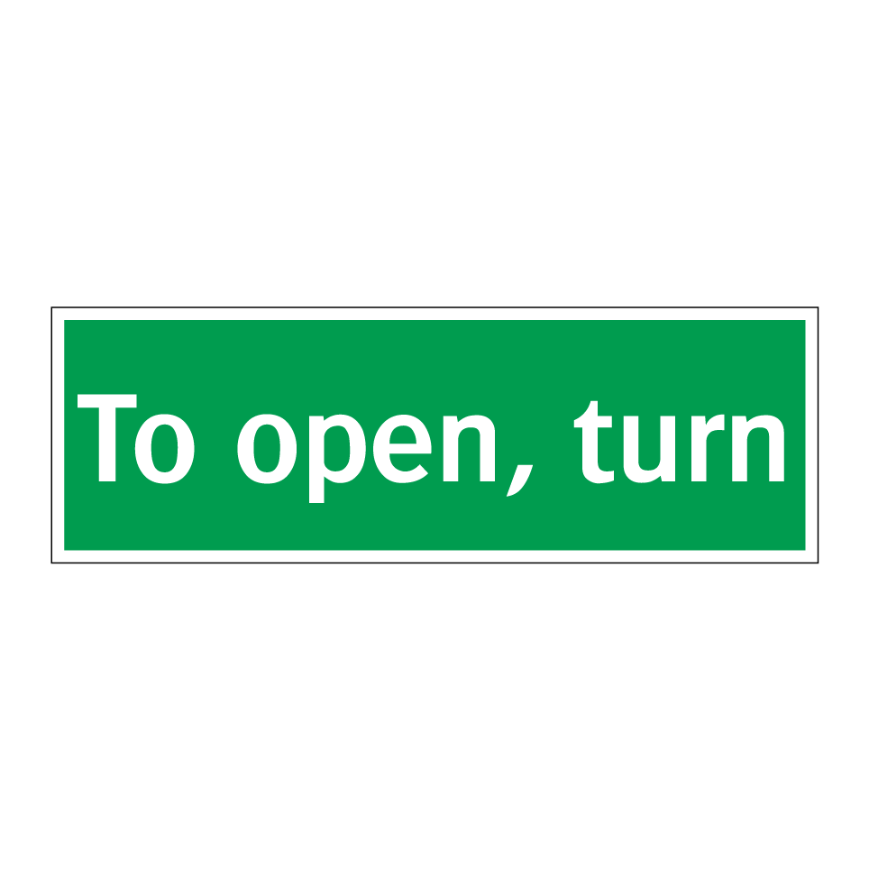 To open, turn