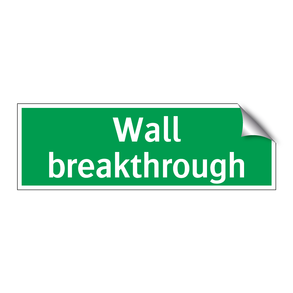 Wall breakthrough
