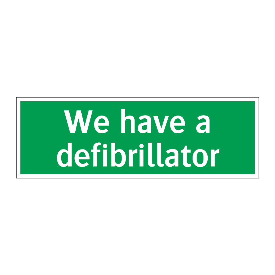 We have a defibrillator
