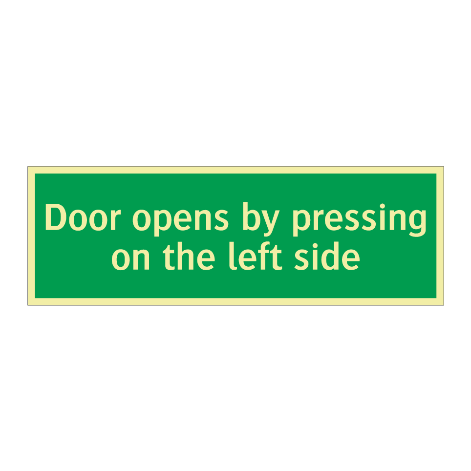 Door opens by pressing on the left side