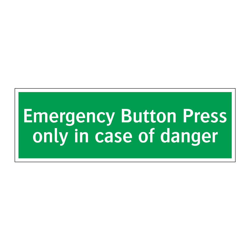 Emergency Button Press only in case of danger