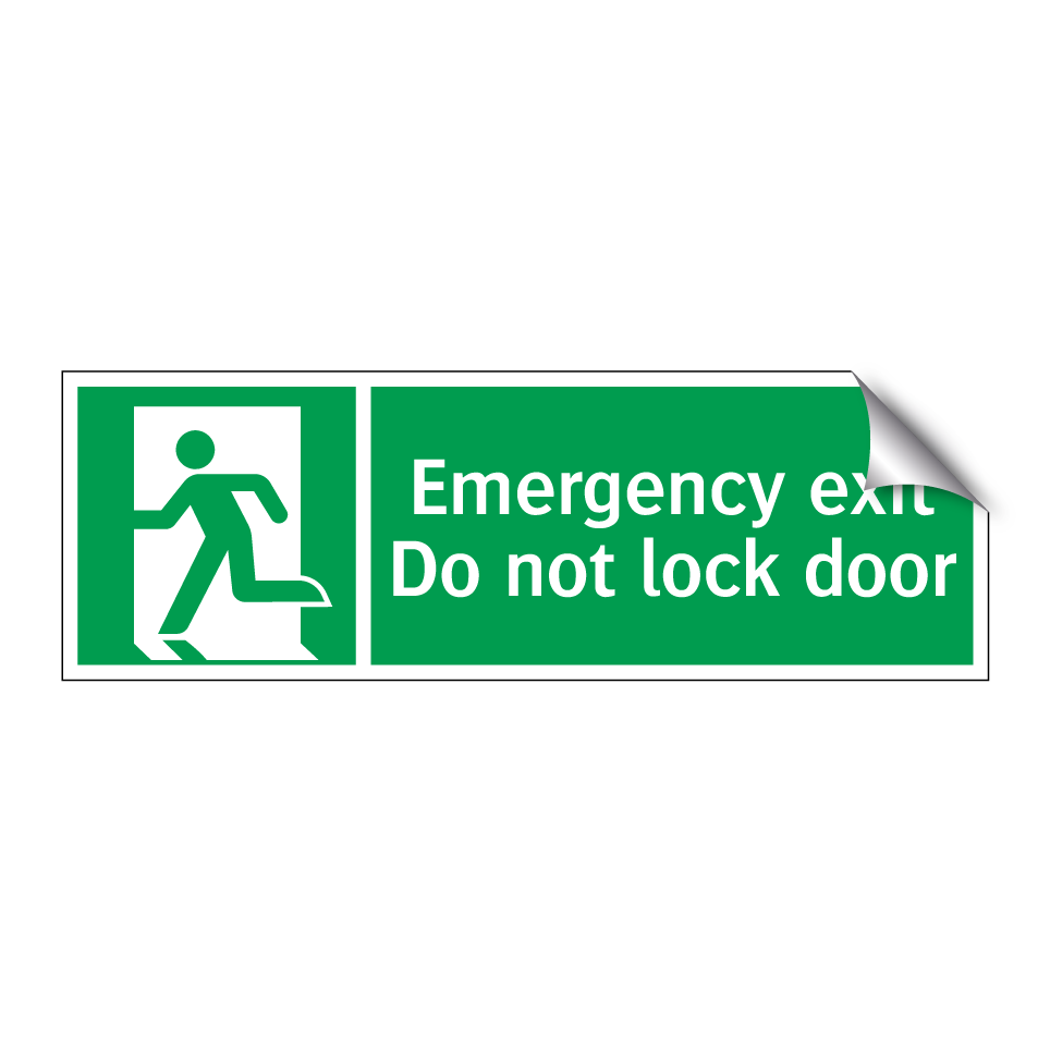 Emergency exit Do not lock door