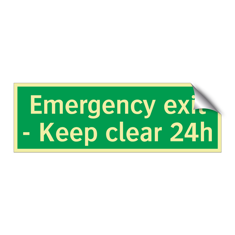 Emergency exit - Keep clear 24h
