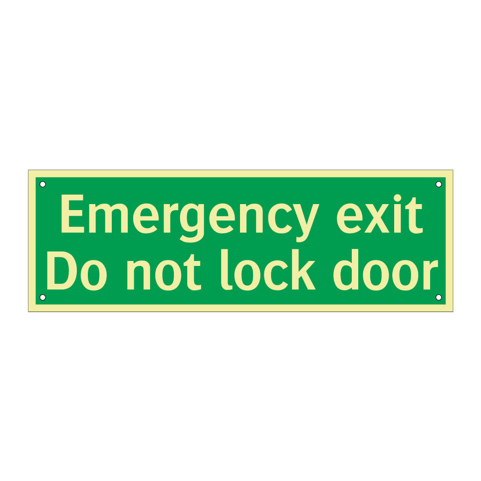 Emergency exit Do not lock door