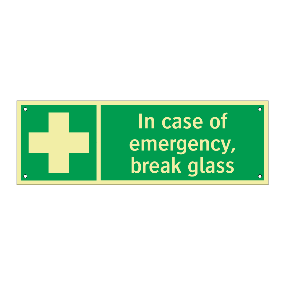 In case of emergency, break glass
