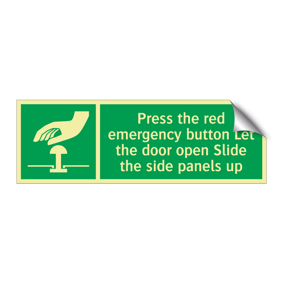 Press the red emergency button Let the door open Slide the side panels up
