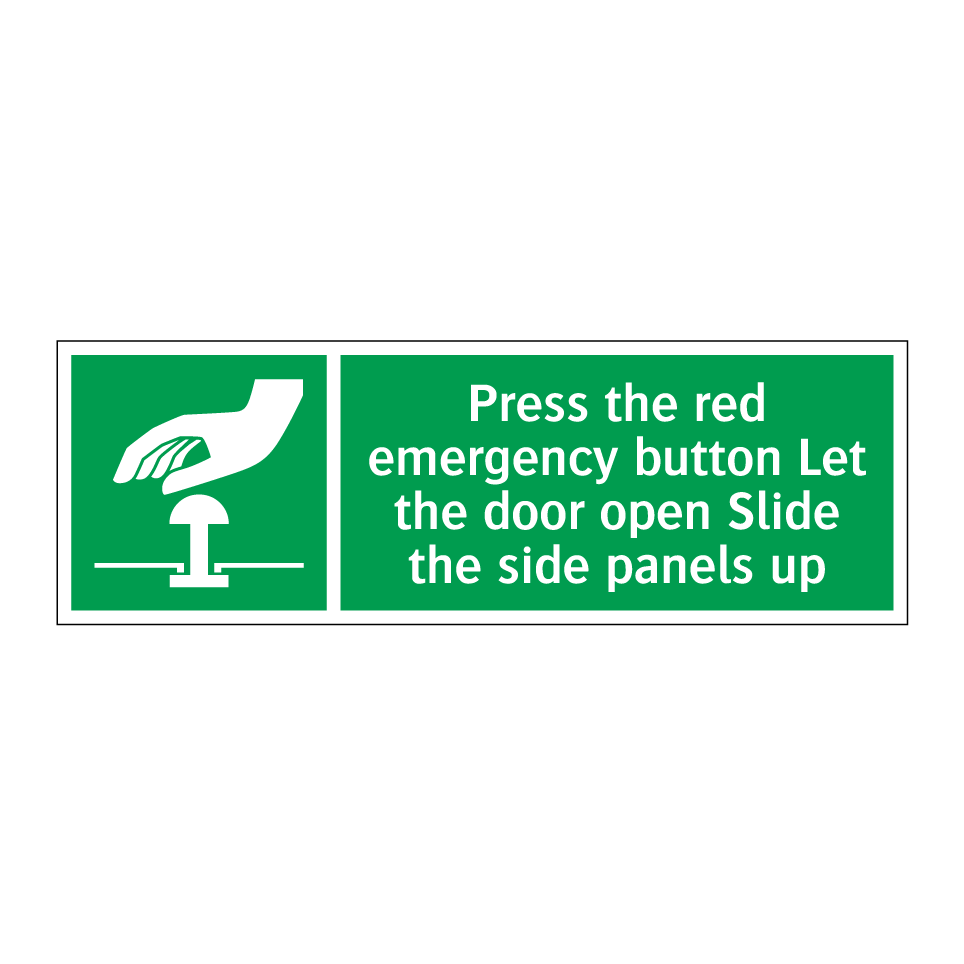 Press the red emergency button Let the door open Slide the side panels up