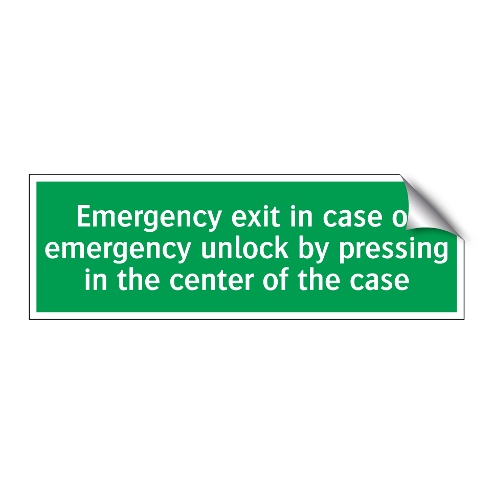 Emergency exit in case of emergency unlock by pressing in the center of the case