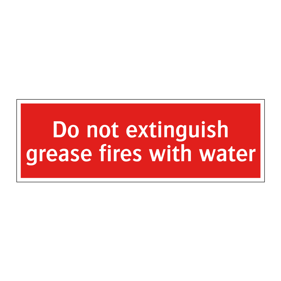 Do not extinguish grease fires with water