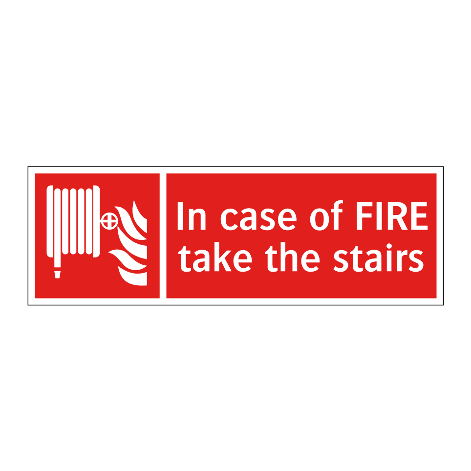 In case of FIRE take the stairs