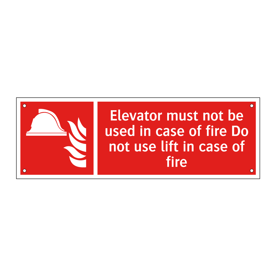 Elevator must not be used in case of fire Do not use lift in case of fire