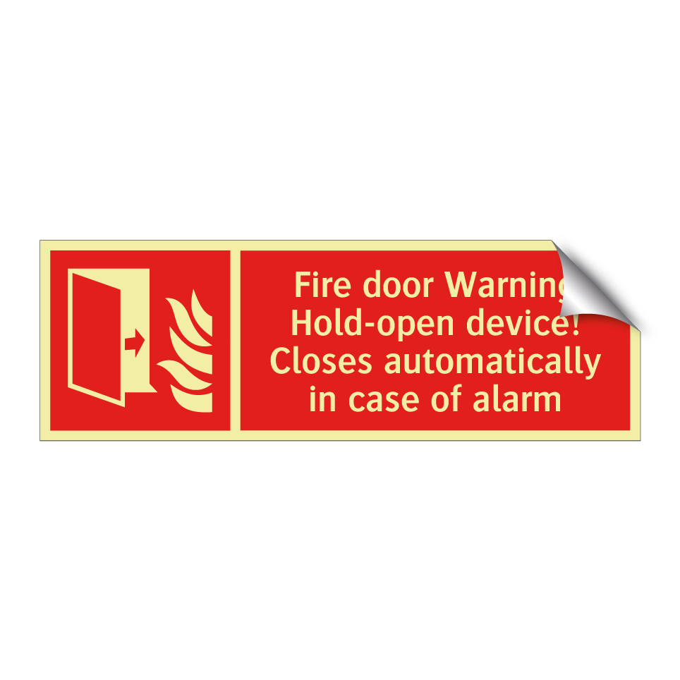 Fire door Warning Hold-open device! Closes automatically in case of alarm