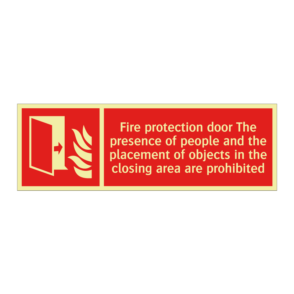 Fire protection door The presence of people and the placement of objects in the closing area are prohibited