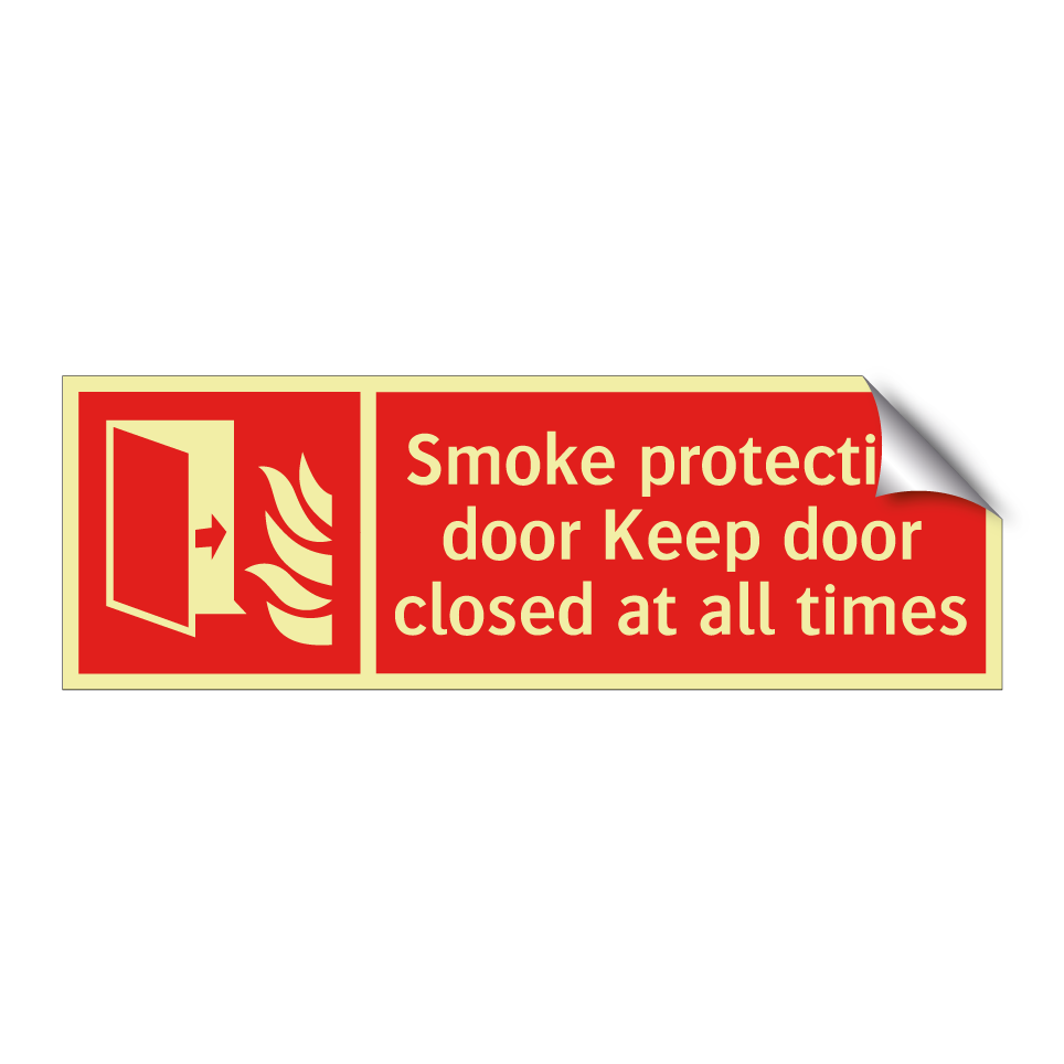 Smoke protection door Keep door closed at all times