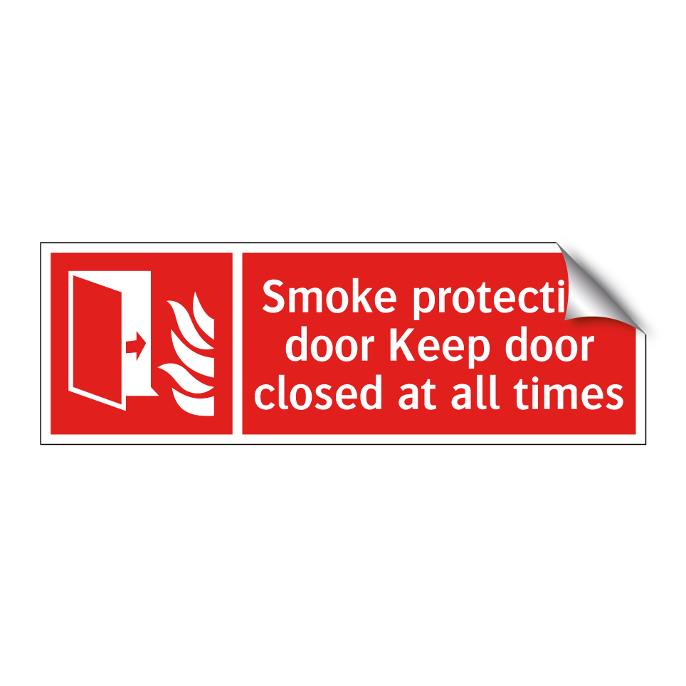 Smoke protection door Keep door closed at all times
