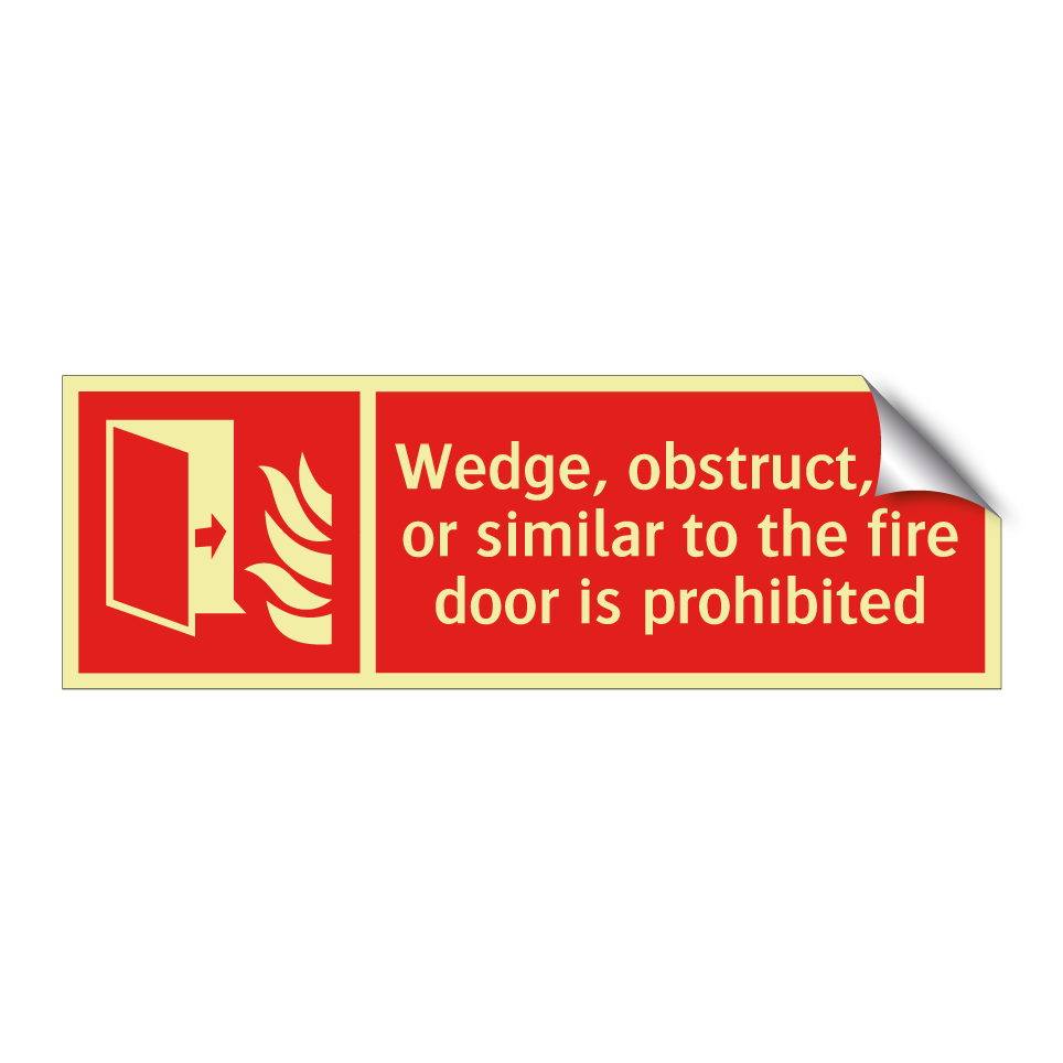 Wedge, obstruct, tie or similar to the fire door is prohibited