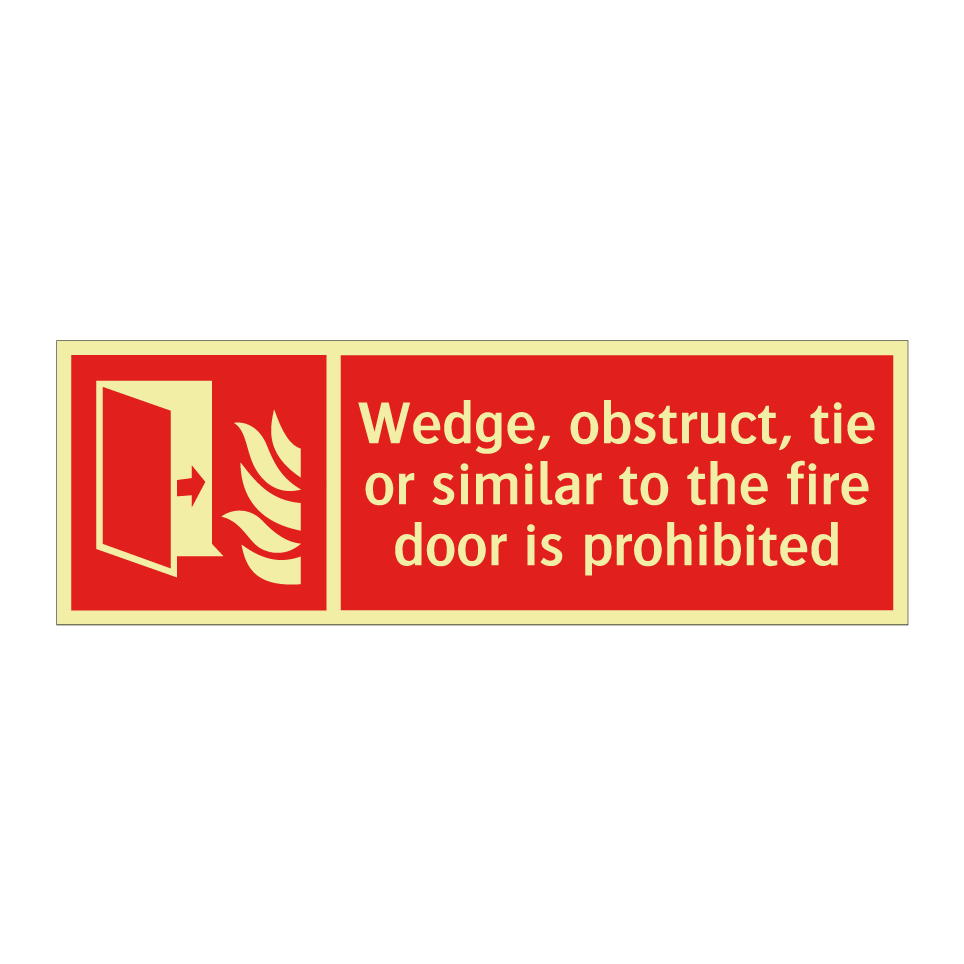 Wedge, obstruct, tie or similar to the fire door is prohibited