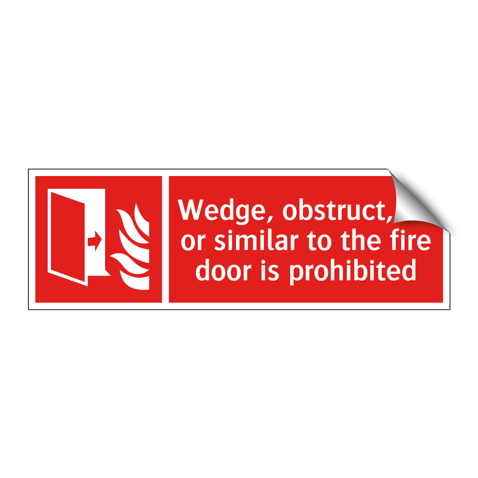 Wedge, obstruct, tie or similar to the fire door is prohibited
