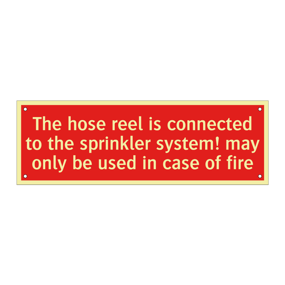 The hose reel is connected to the sprinkler system! may only be used in case of fire