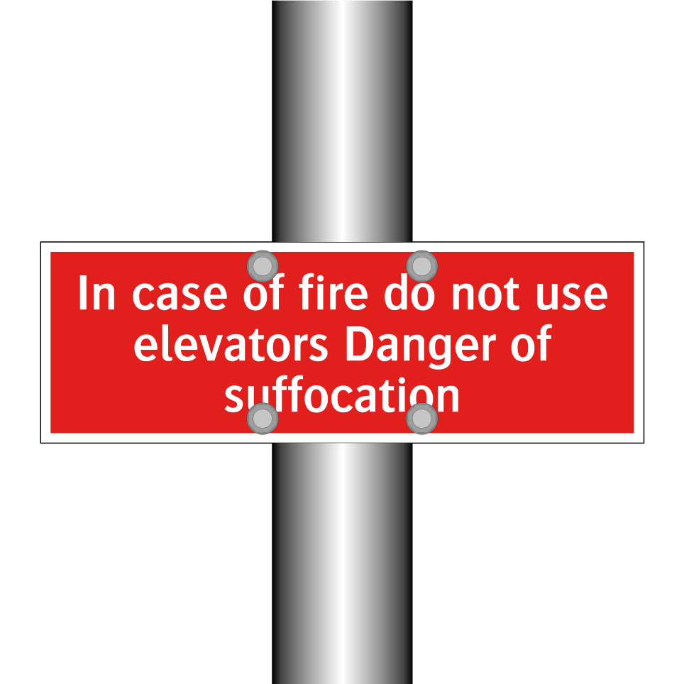 In case of fire do not use elevators Danger of suffocation
