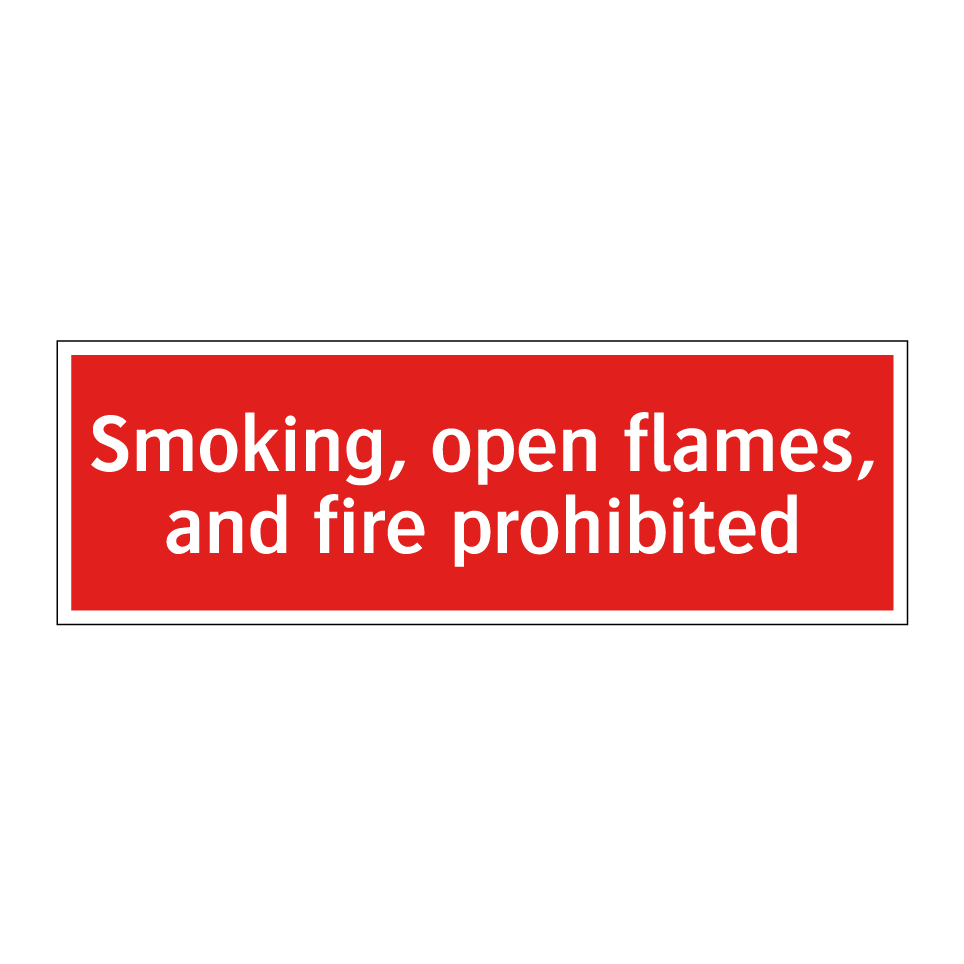 Smoking, open flames, and fire prohibited
