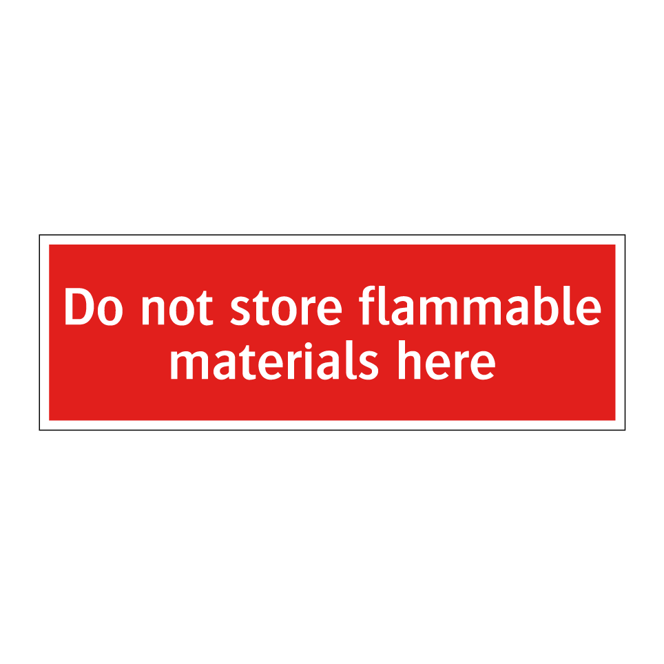 Do not store flammable materials here