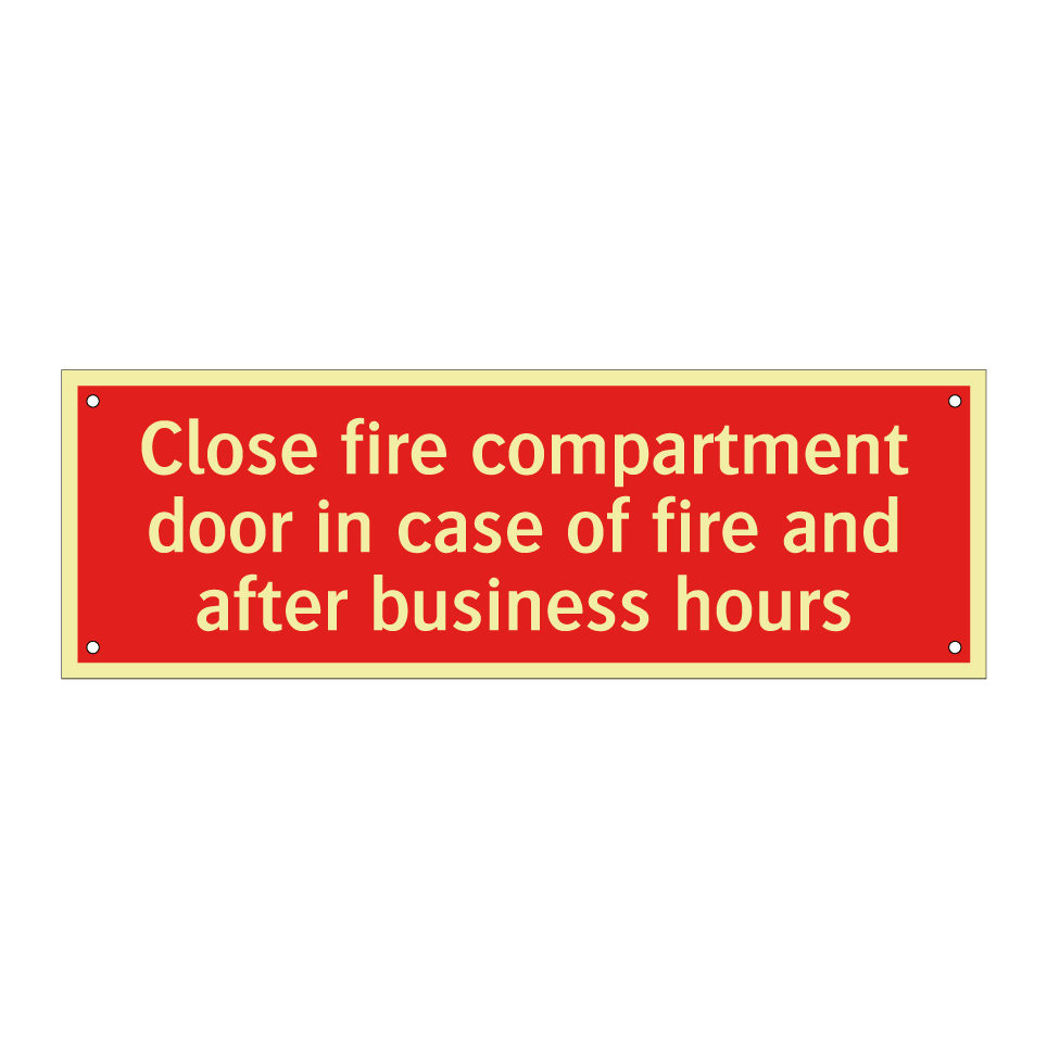 Close fire compartment door in case of fire and after business hours