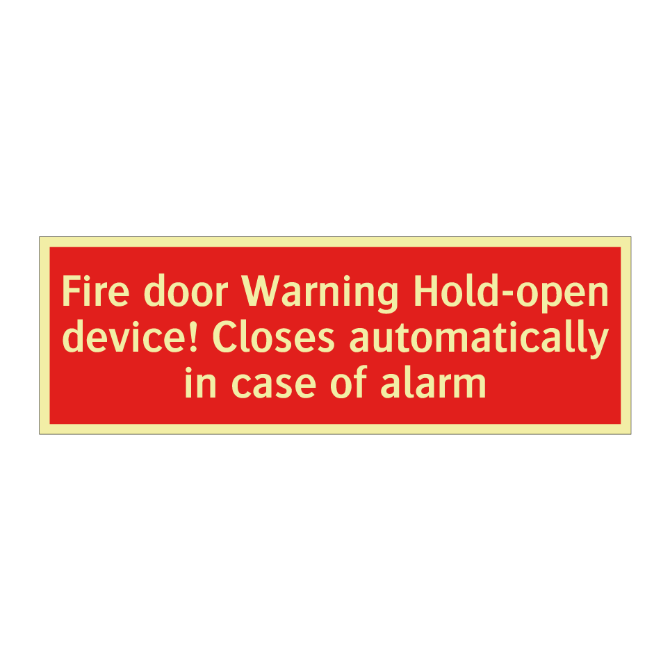 Fire door Warning Hold-open device! Closes automatically in case of alarm