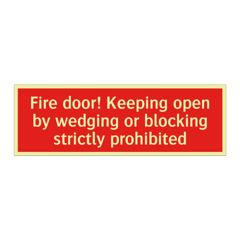 Fire door! Keeping open by wedging or blocking strictly prohibited
