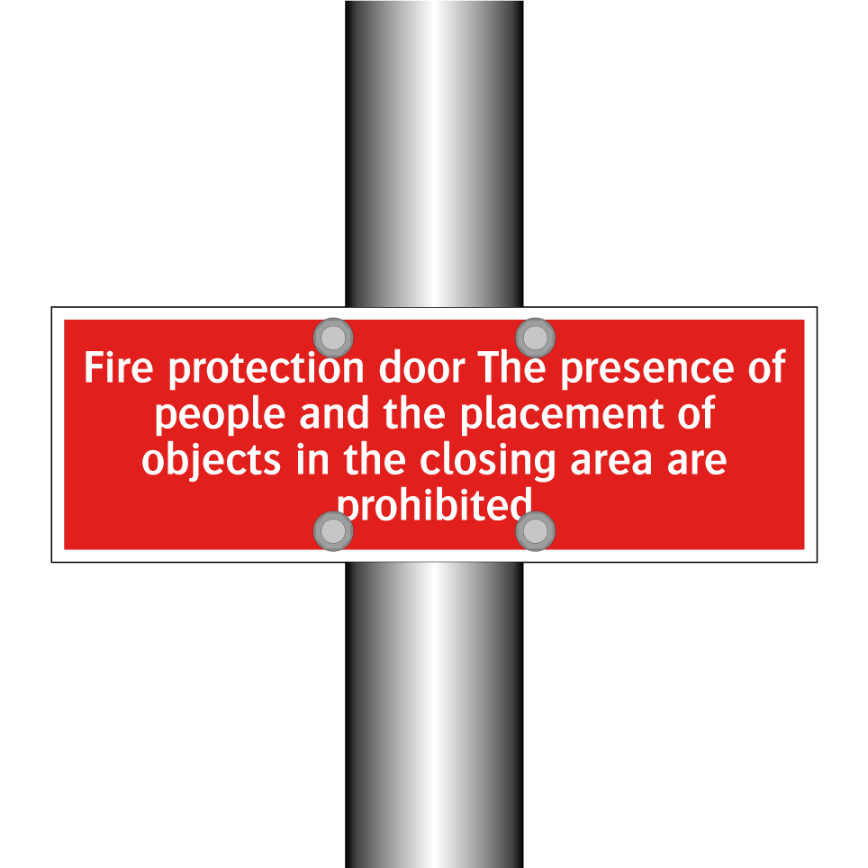Fire protection door The presence of people and the placement of objects in the closing area are prohibited