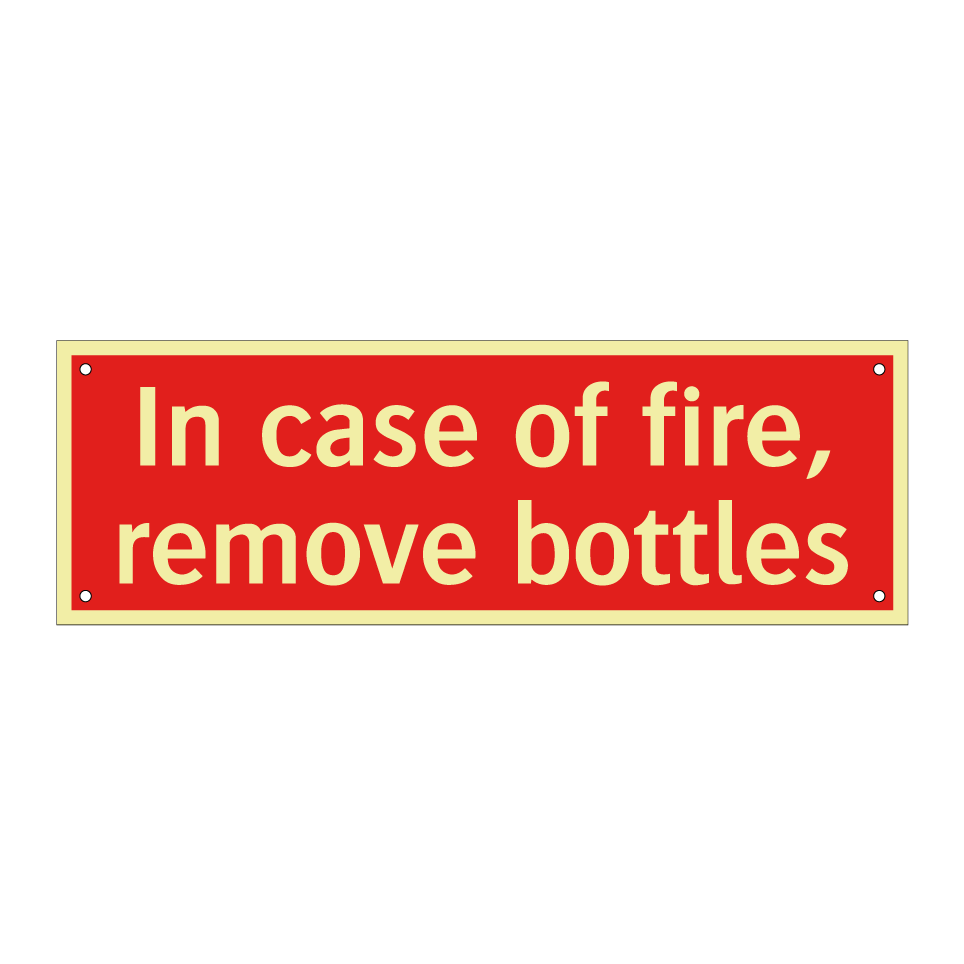 In case of fire, remove bottles