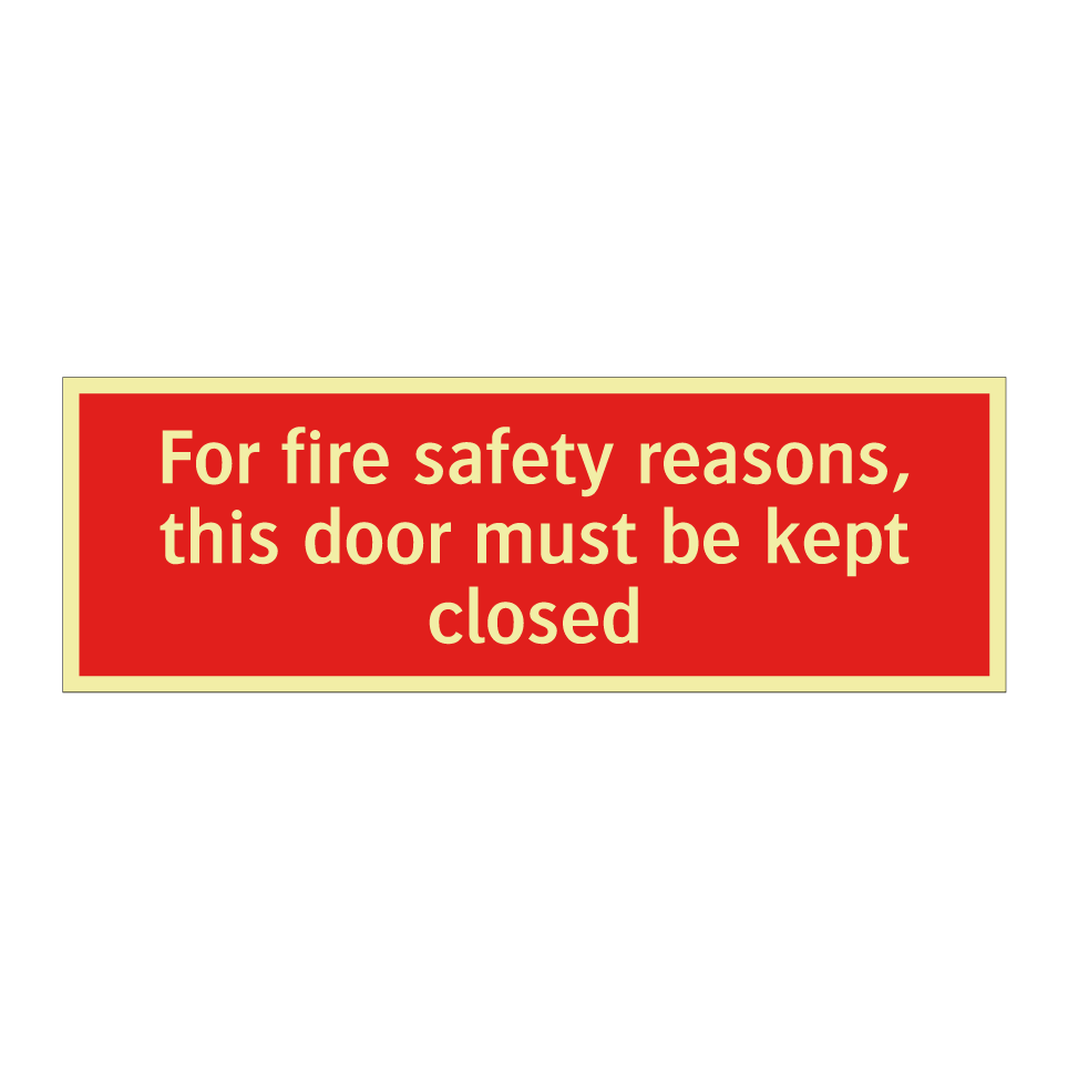 For fire safety reasons, this door must be kept closed