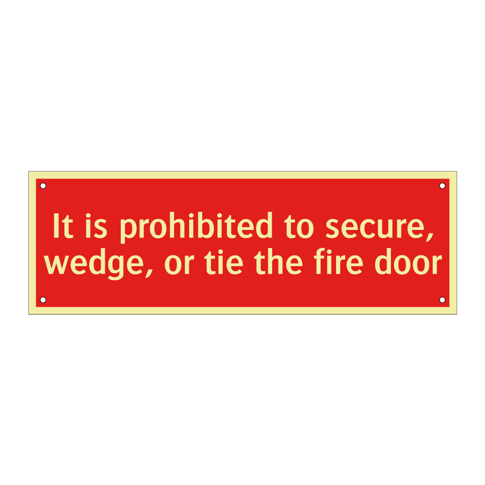 It is prohibited to secure, wedge, or tie the fire door