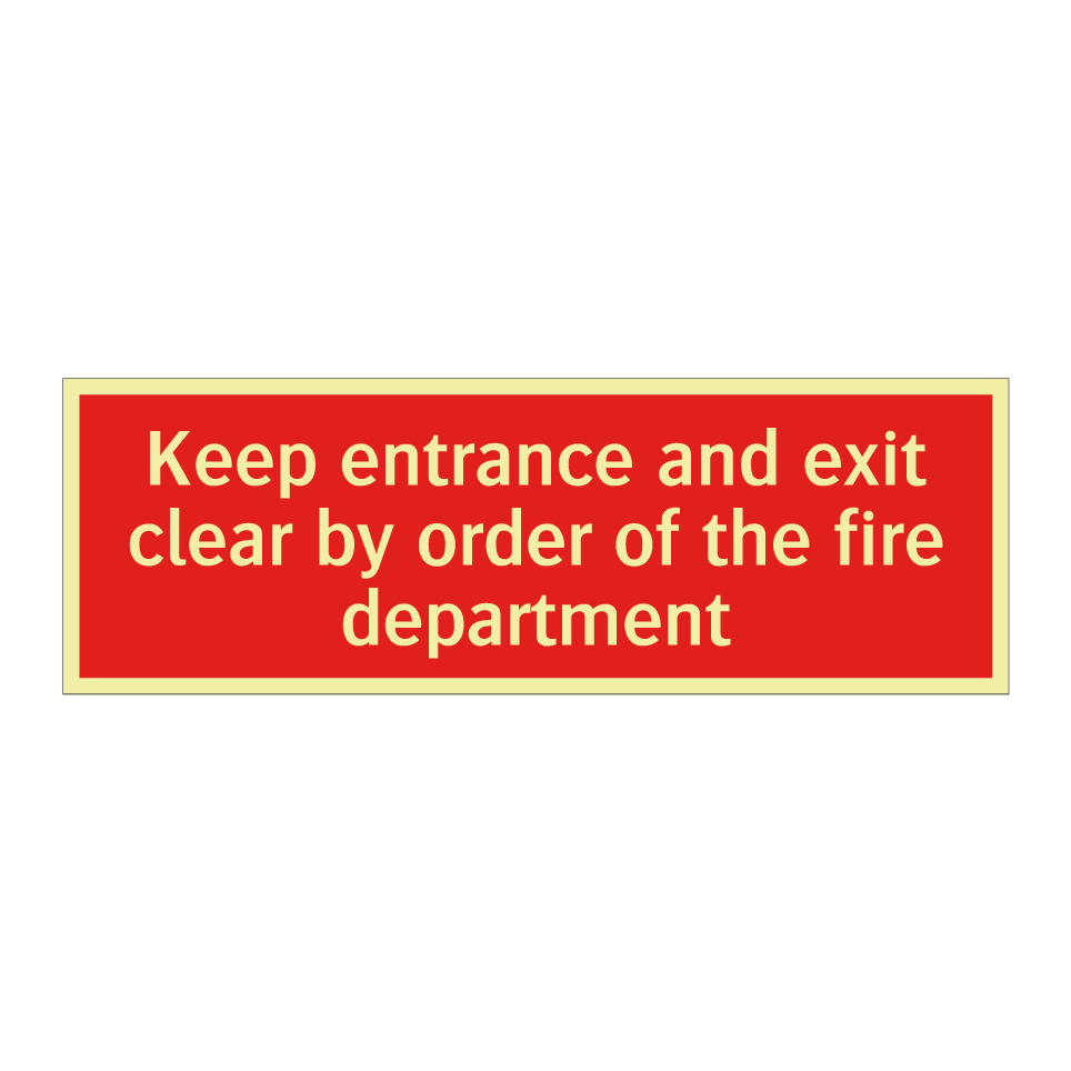 Keep entrance and exit clear by order of the fire department