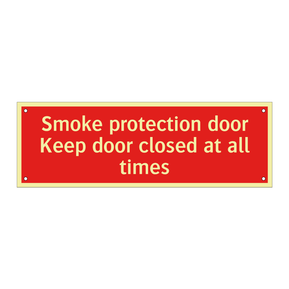 Smoke protection door Keep door closed at all times