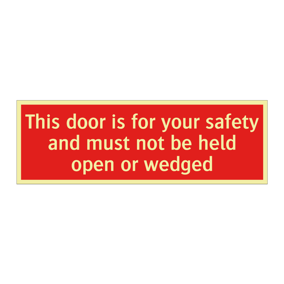 This door is for your safety and must not be held open or wedged