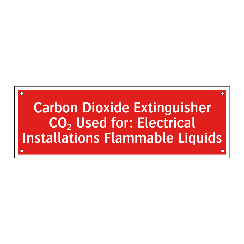 Carbon Dioxide Extinguisher CO₂ Used for: Electrical Installations Flammable Liquids