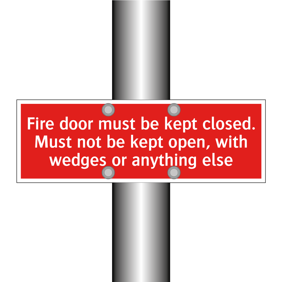 Fire door must be kept closed. Must not be kept open, with wedges or anything else