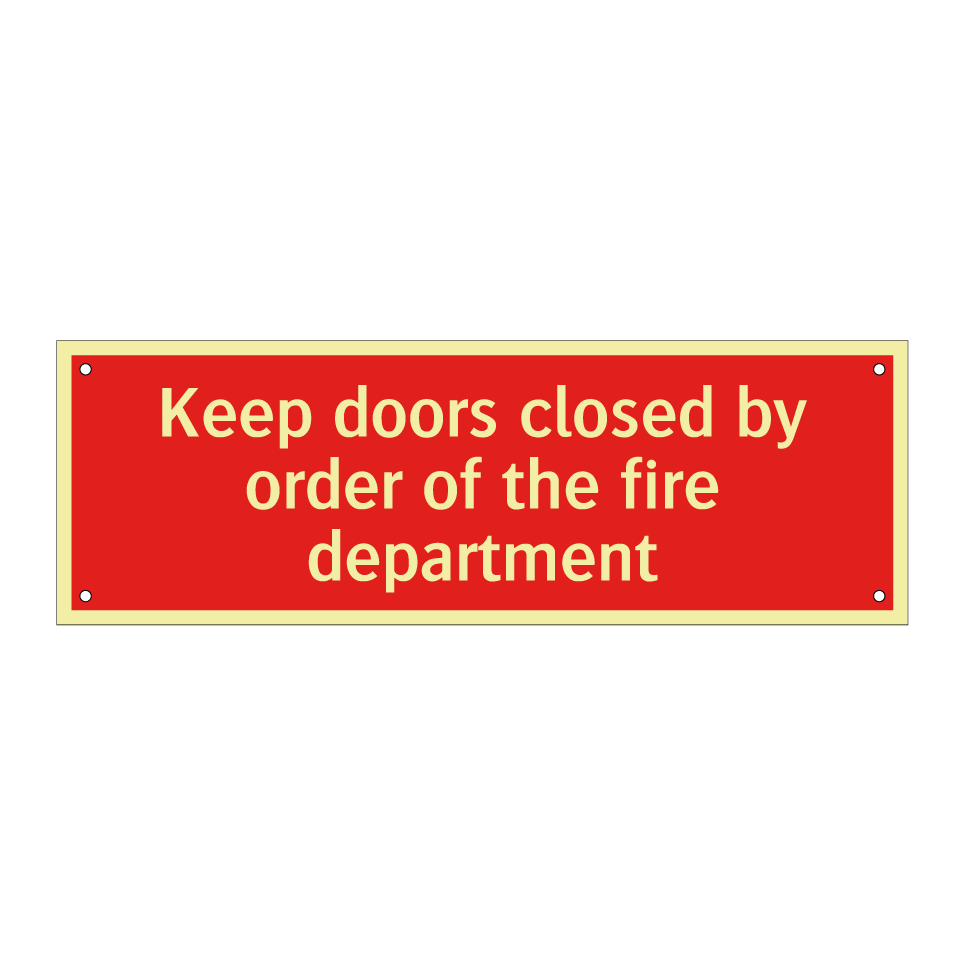 Keep doors closed by order of the fire department