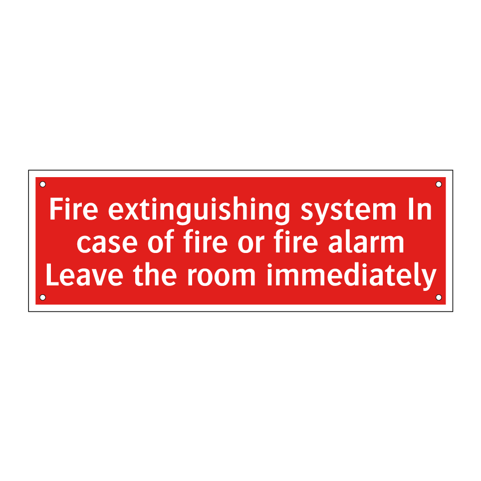 Fire extinguishing system In case of fire or fire alarm Leave the room immediately