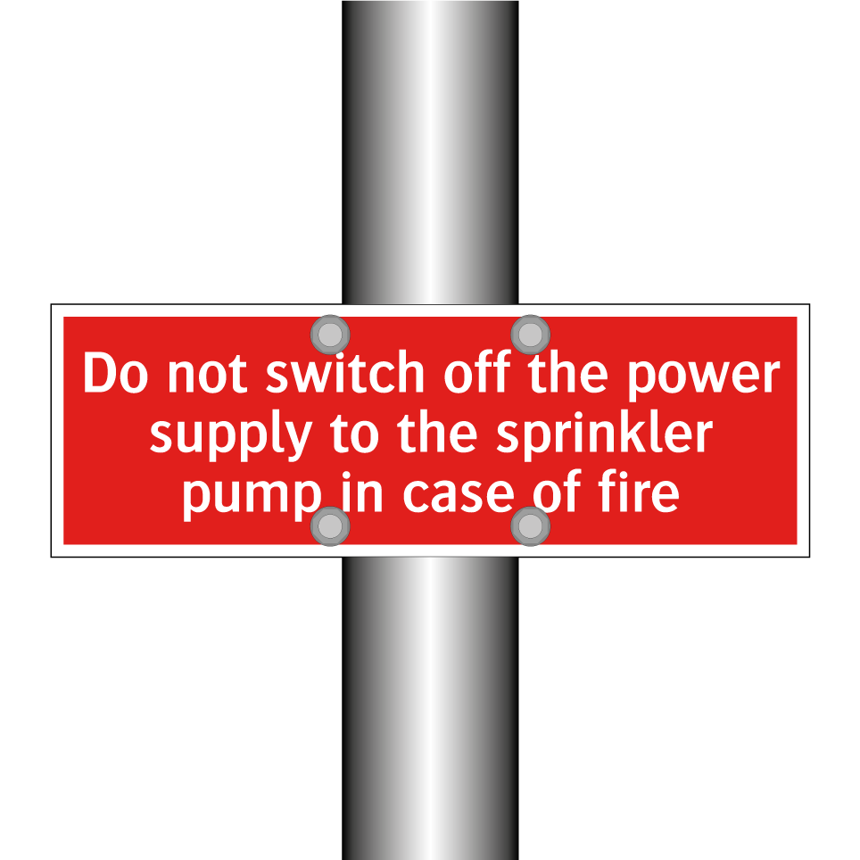Do not switch off the power supply to the sprinkler pump in case of fire